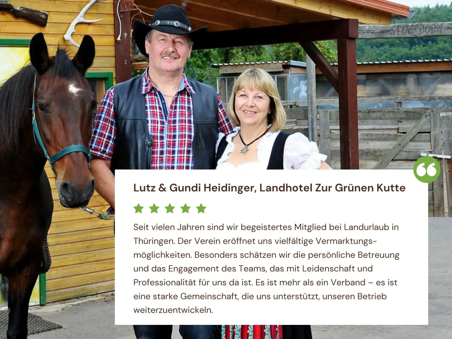 Das sagt Familie Heidinger vom Landhotel Zur Grünen Kutte über ihre Mitgliedschaft bei Landurlaub in Thüringen.