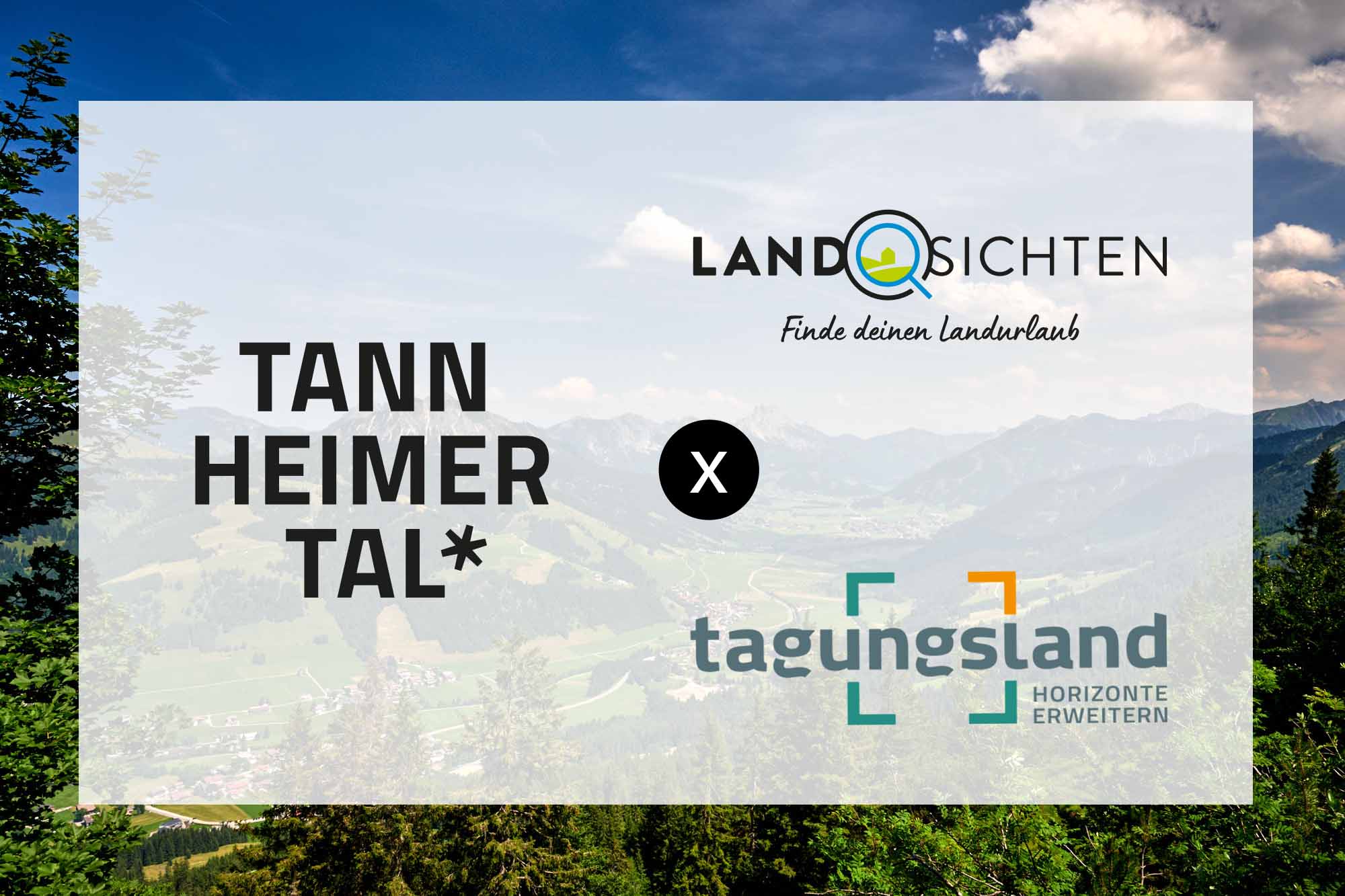 Kooperationsbild: Tannheimer Tal x Landsichten & Tagungsland